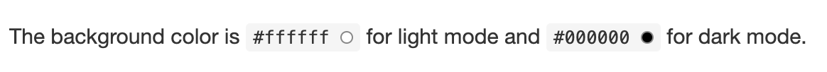 Screenshot of rendered GitHub Markdown showing how HEX values within backticks create small circles of color. #ffffff shows a white circle, and #000000 shows a black circle.